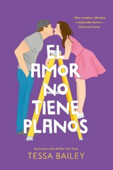 el amor no tiene planos (las reformas del amor #1) (ebook)-tessa bailey-9788419497956