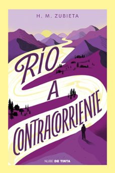 rio a contracorriente (ebook)-h. m. zubieta-9788419514356