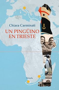 un pinguino en trieste-chiara carminati-9788419553256