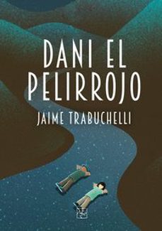 dani el pelirrojo-jaime trabuchelli-9788419579256