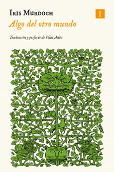 algo del otro mundo (ebook)-iris murdoch-9788419581556
