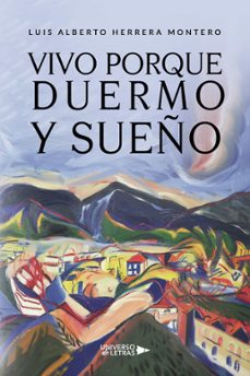 vivo porque duermo y sueño (ebook)-luis alberto herrera montero-9788419776556