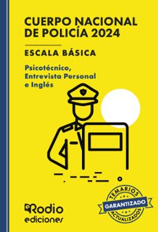 cuerpo nacional de policia 2024. escala basica. psicotecnico, ent revista personal e ingles-9788419922656