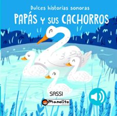 papas y sus cachorros, dulces historias sonoras-g. pesavento-9788419935656