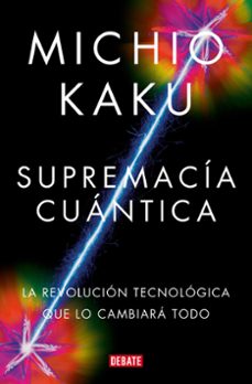 supremacía cuántica-michio kaku-9788419951656