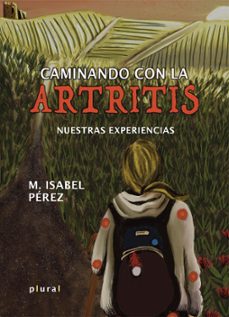caminando con la artritis-maria isabel perez fernandez-9788419956156