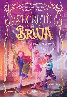 secreto de bruja 1 - la magia de la luna (ebook)-patricia garcia rojo-9788419982315