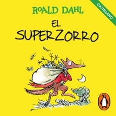 el superzorro (colección alfaguara clásicos)-roald dahl-9788420458656