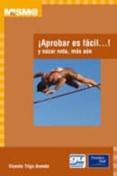 ¡aprobar es facil! y sacar nota, mas aun-vicente trigo aranda-9788420537856