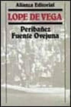 peribañez y fuenteovejuna-felix lope de vega-9788420618456