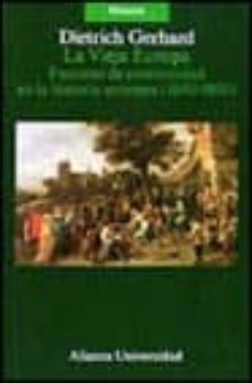 la vieja europa: factores de continuidad en la historia europea-dietrich gerhard-9788420626956