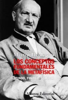 los conceptos fundamentales de la metafisica: mundo, finitud, sol edad-martin heidegger-9788420648156