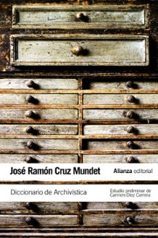 diccionario de archivistica (con equivalentes en ingles, frances, aleman, portugues, catalan, euskera y gallego)-9788420652856