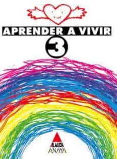 aprender a vivir 3 etica, educacion primaria, 2 ciclo-maria belen espeso diez-9788420765556
