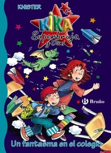 un fantasma en el colegio: kika superbruja y dani-9788421684856
