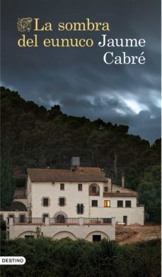 la sombra del eunuco (ebook)-jaume cabre-9788423350056