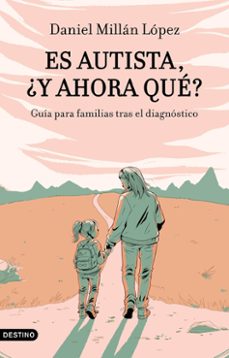es autista, ¿y ahora que? (ebook)-daniel millan lopez-9788423365456