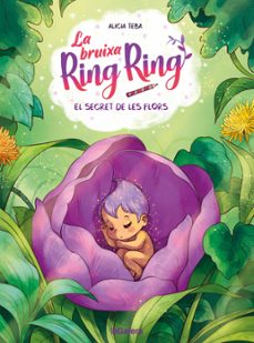 la bruixa ring ring #5. el secret de les flors-alicia teba-9788424677756