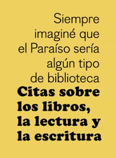 citas sobre los libros, la lectura y la escritura (ebook)-9788425230356