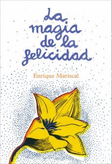 la magia de la felicidad-9788425345456