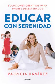 educar con serenidad-patricia ramirez-9788425357756