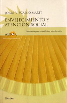 envejecimiento y atencion social: elementos para su analisis y pl anificacion-jordi vizcaino marti-9788425421556