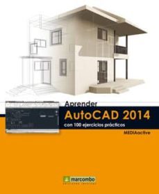 aprender autocad 2014 con 100 ejercicios-9788426720856