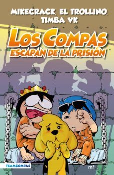 compas 2. los compas escapan de la prisión (edición a color) (ebook)-el trollino y timba vk mikecrack-9788427051256