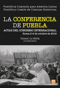 la conferencia de puebla. actas del congreso internacional. roma, 2-4 de octubre de 2019-9788427150256