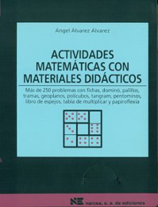 actividades matematicas con materiales didacticos: mas de 250 pro blemas con fichas, domino, palillos, tramas, etc.-angel alvarez alvarez-9788427711556