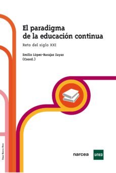 el paradigma de la educacion continua (ebook)-emilio lopez barajas zayas-9788427717756