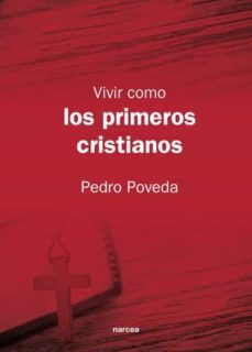 vivir como los primeros cristianos (ebook)-pedro poveda castroverde-9788427721456