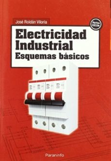 electricidad industrial: esquemas basicos-jose roldan viloria-9788428311656