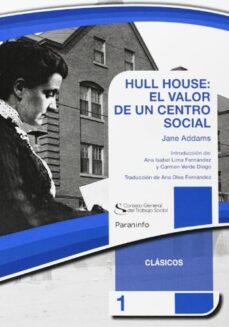 hull house: el valor de un centro social-jane adams-9788428335256
