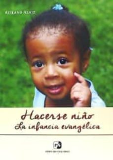 hacerse niño: la infancia evangelica-9788428407656
