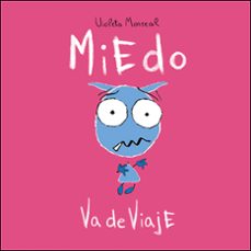 miedo va de viaje (el despertar de las emociones)-violeta monreal-9788428556156