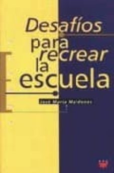desafios para recrear la escuela (2ª ed.)-9788428814256