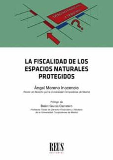 la fiscalidad de los espacios naturales protegidos-angel moreno inocencio-9788429020656