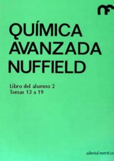 quimica avanzada nuffield libro del estudiante 2 temas 13 a 19-9788429175356