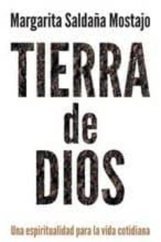 tierra de dios-margarita saldaña mostajo-9788429328356