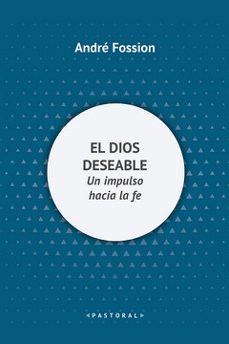 el dios deseable-andre fossion-9788429330656