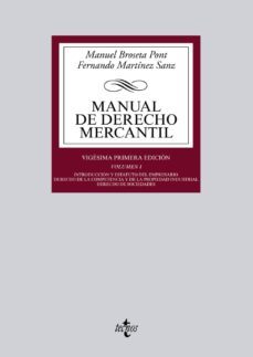 manual de derecho mercantil (vol. i): introduccion y estatuto del empresario. derecho de la competencia y de la propiedad         industrial. derecho de sociedades (11ª ed.)-9788430963256