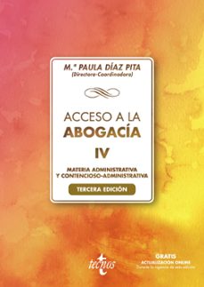 acceso a la abogacia: tomo iv: materia administrativa y contencioso administrativa (3ª ed.)-9788430982356
