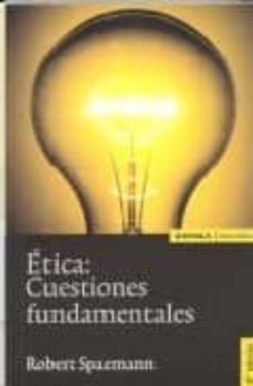 etica: cuestiones fundamentales (7ª ed.)-9788431323356