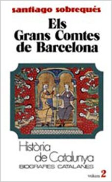 els grans comtes de barcelona (4ª ed.)-santiago sobreques i vidal-9788431618056