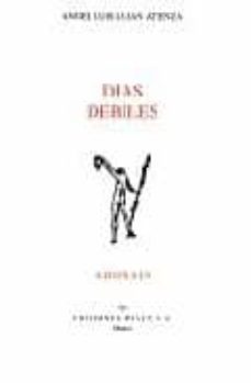 dias debiles: accesit del premio adonais, 1996-9788432131356