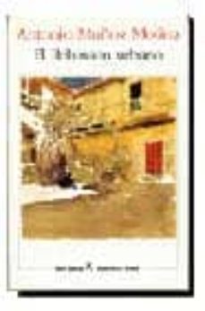 el robinson urbano (4ª ed.)-antonio muñoz molina-9788432206856