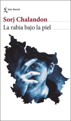 la rabia bajo la piel-sorj chalandon-9788432248856