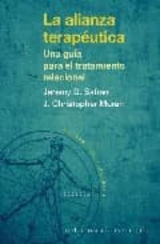 la alianza terapeutica: una guia para el tratamiento relacional-jeremy d. safran-j. christopher muran-9788433019356