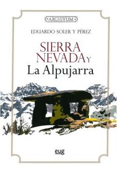 sierra nevada y las alpujarras-eduardo soler y perez-9788433818256